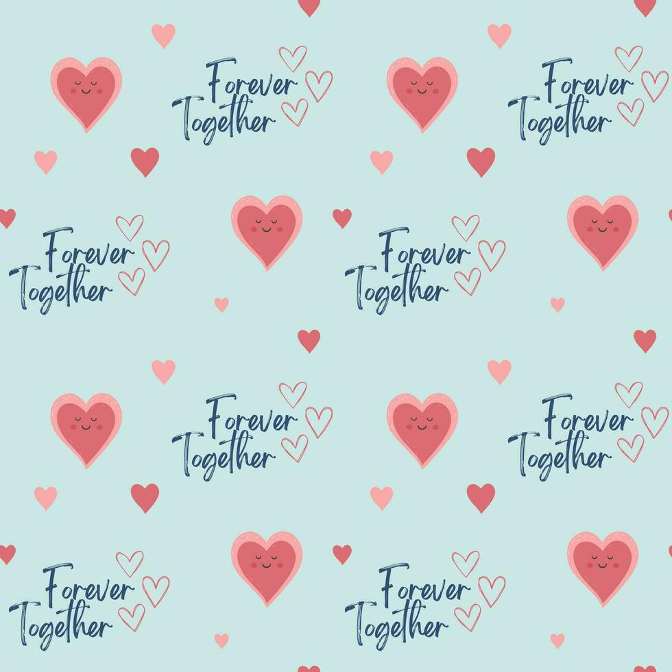 Heart shapes and text together forever. Cute hearts seamless vector pattern. Valentine's Day background.