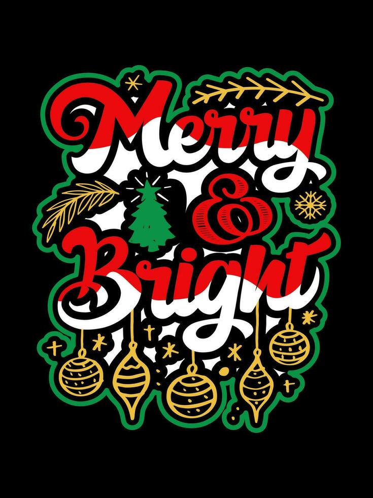 MERRY AND BRIGHT Christmas typography t-shirt design vector