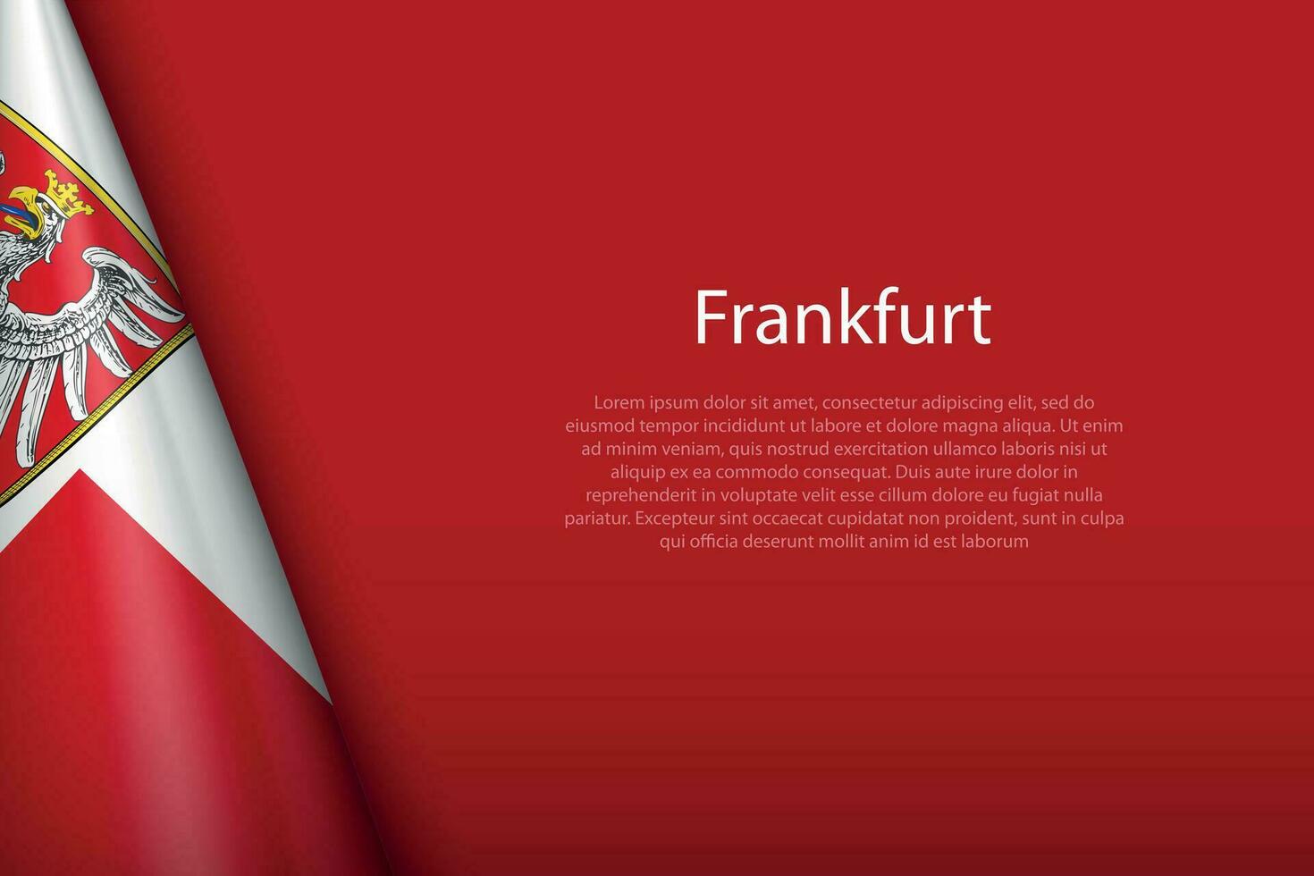 3d flag of Frankfurt, is a city of Germany vector