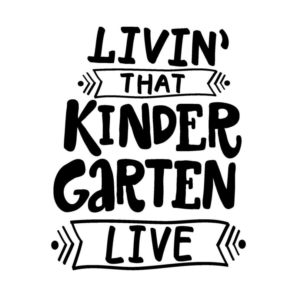 LIVIN' THAT RINDERGARTEN LIVE - handwriting phrase vector