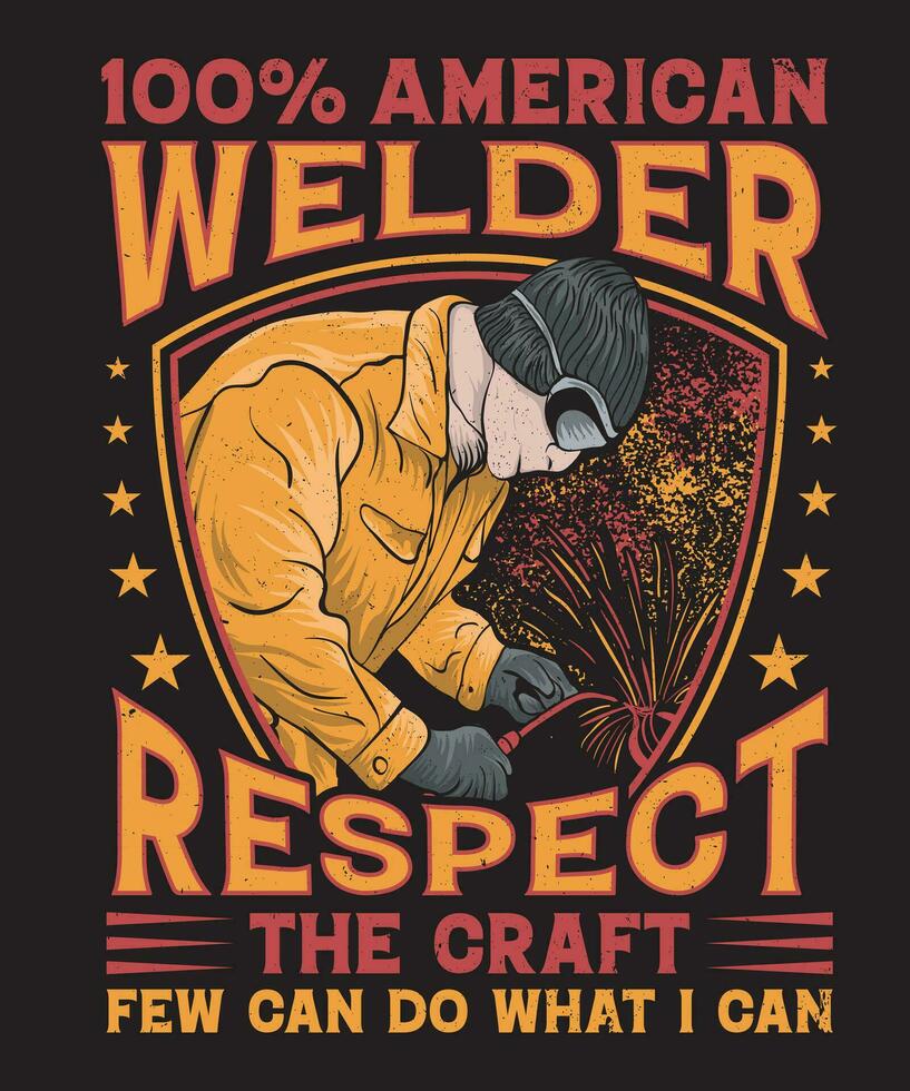 American welder respect the craft few can do what I can vector