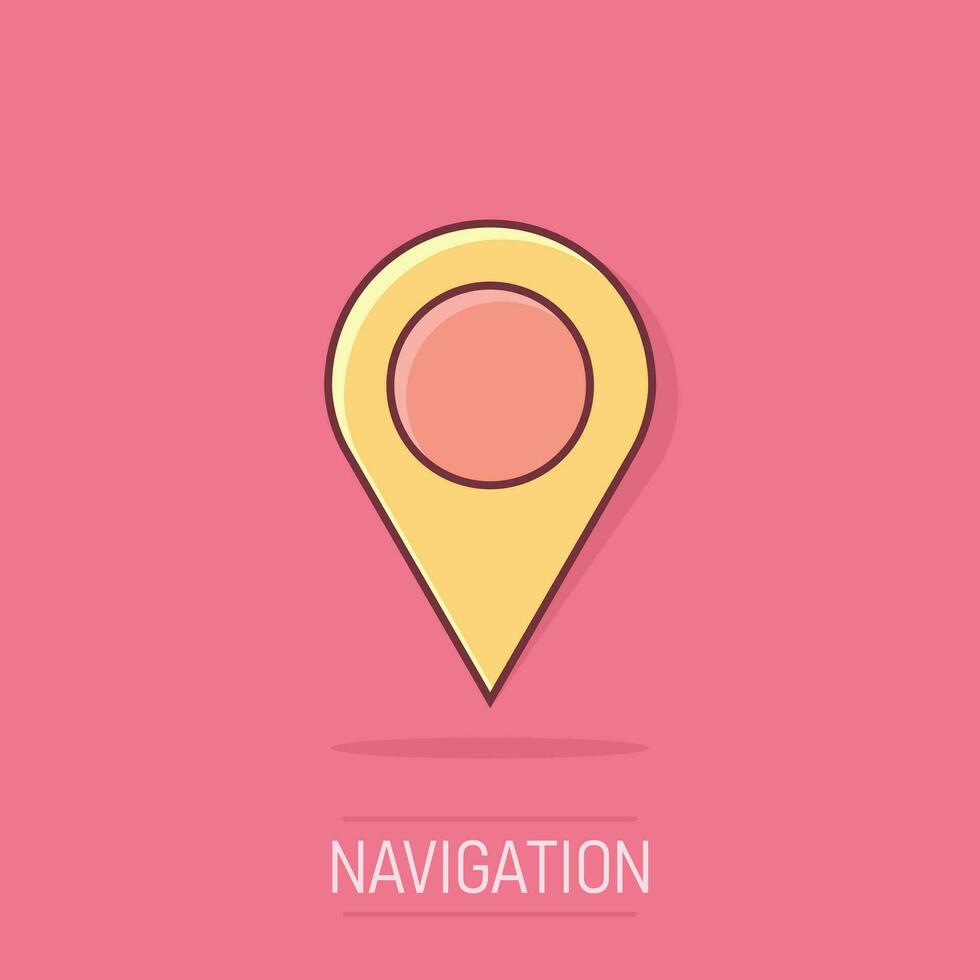Vector cartoon pin location icon in comic style. Navigation map, gps sign illustration pictogram. Pin business splash effect concept.