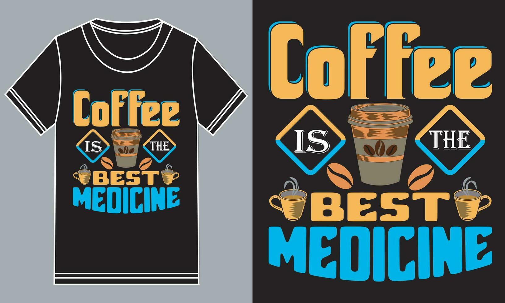 Coffee is the best medicine vector
