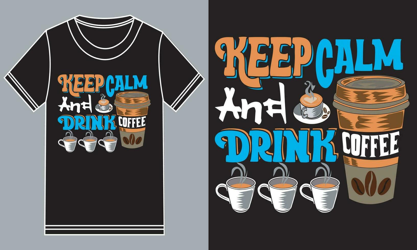 Keep calm, and drink coffee 35356368 Vector Art at Vecteezy