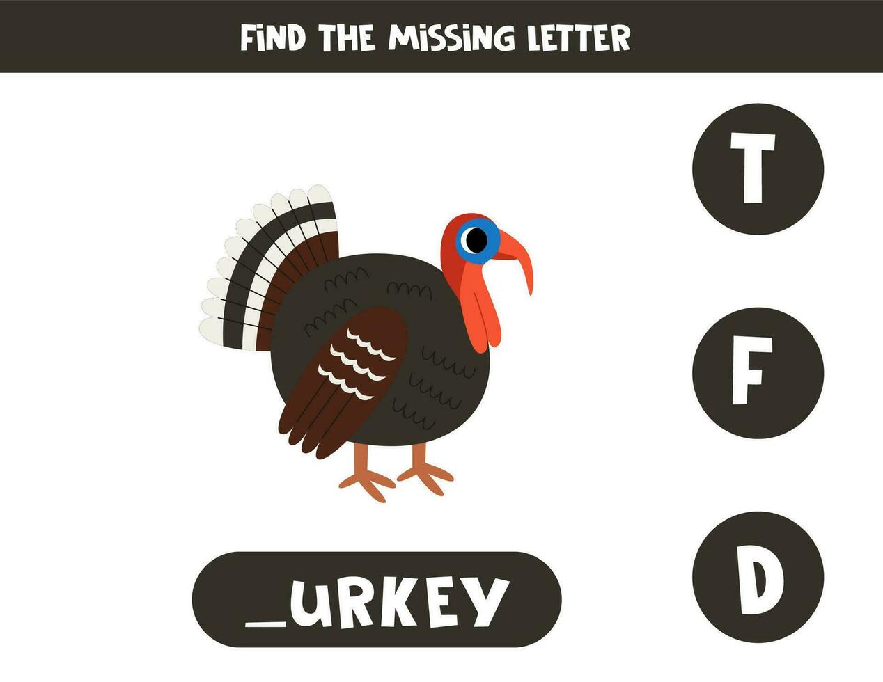 Find missing letter with cartoon turkey. Spelling worksheet. vector