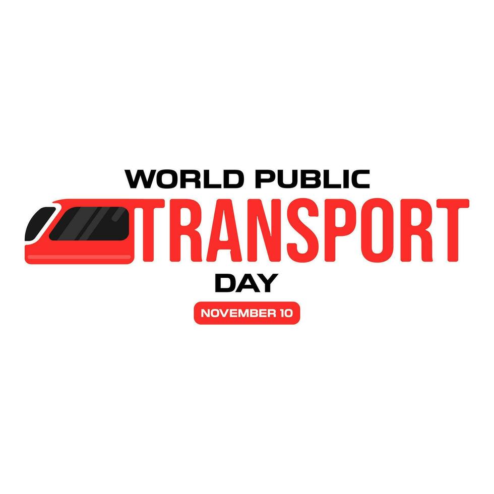 World Public Transport Day background. Celebration November 10th. Side view of the train with text. Flat vector illustration style.