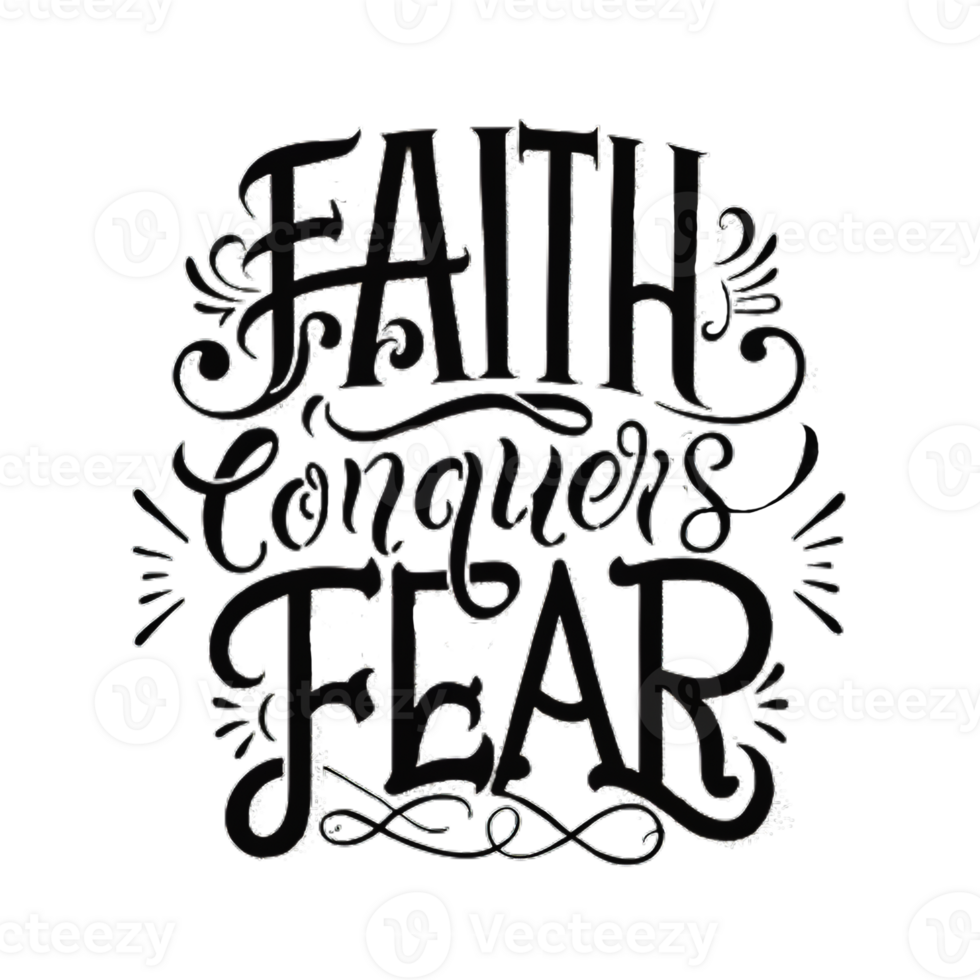 AI generated Faith conquers fear, hand drawn, typography png