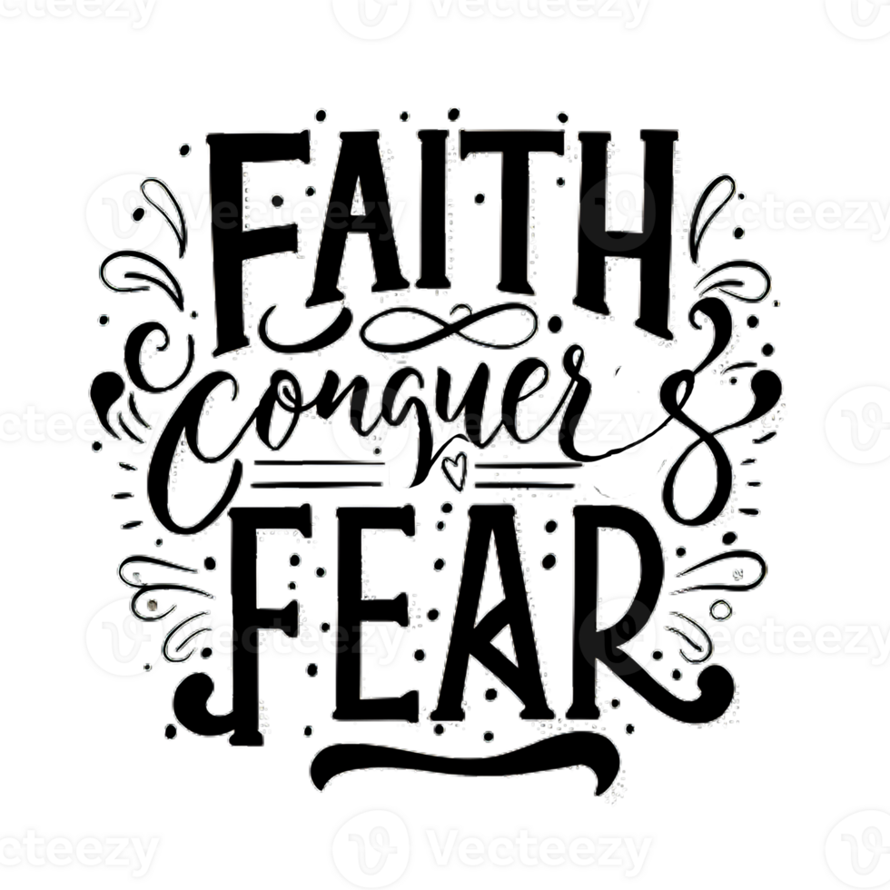 AI generated Faith conquers fear, hand drawn, typography, faith logo png