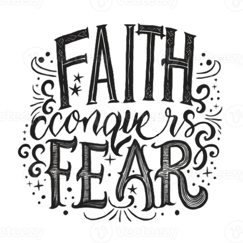 AI generated Faith conquers fear, hand drawn, typography, faith logo png