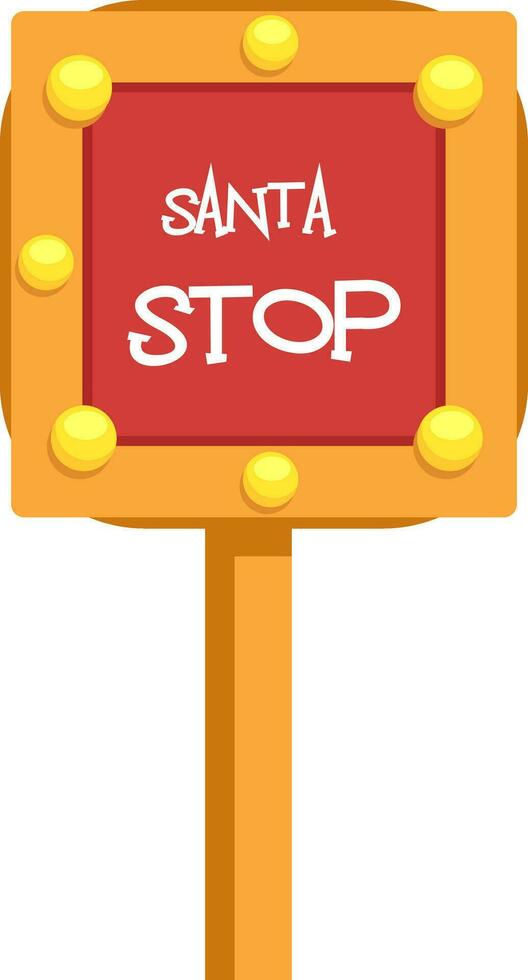 Gold and red sign saying Santa stop vector illustration on a white background