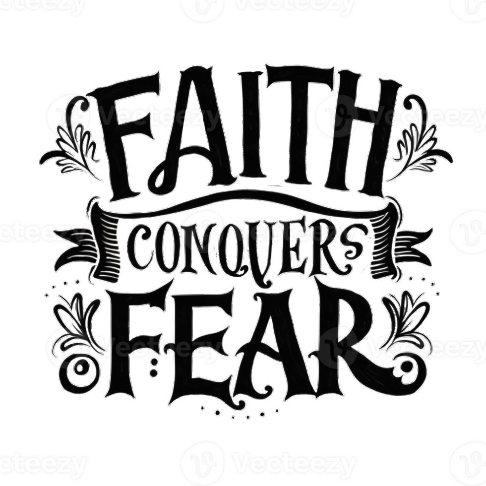 AI generated Faith conquers fear, hand drawn, calligraphy, minimal, faith logo png