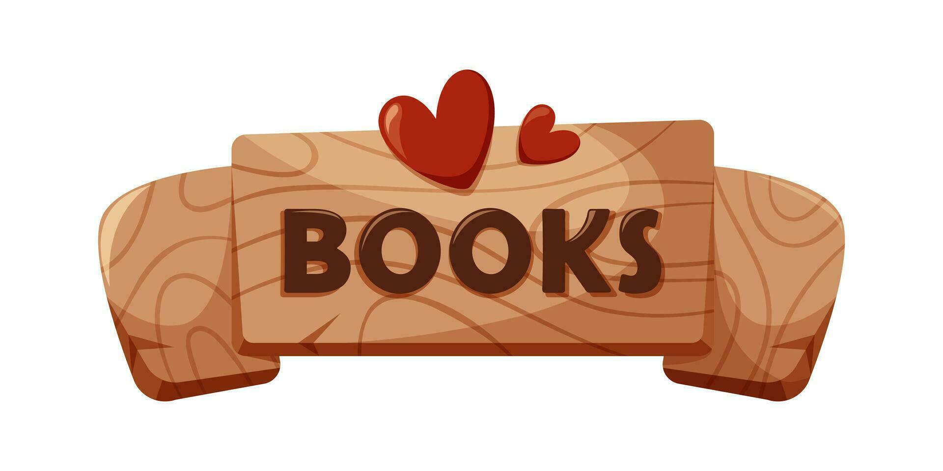 Wooden board with book inscription and hearts. Concept of education, book lovers and libraries, bookstores. Read more. Cartoon vector illustration