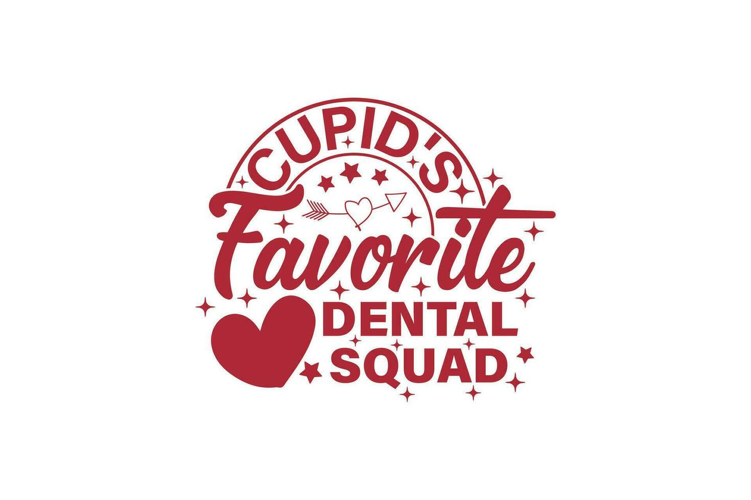 Cupid's Favorite Dental squad Valentine T-shirt Design. Retro Valentine Day T-shirt Design vector