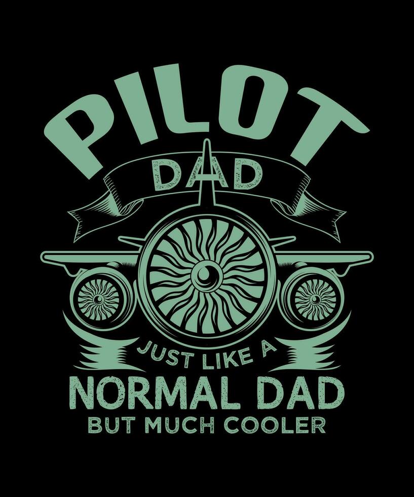 Pilot Dad Like a Normal Dad but Cooler jet plane t-shirt design. vector