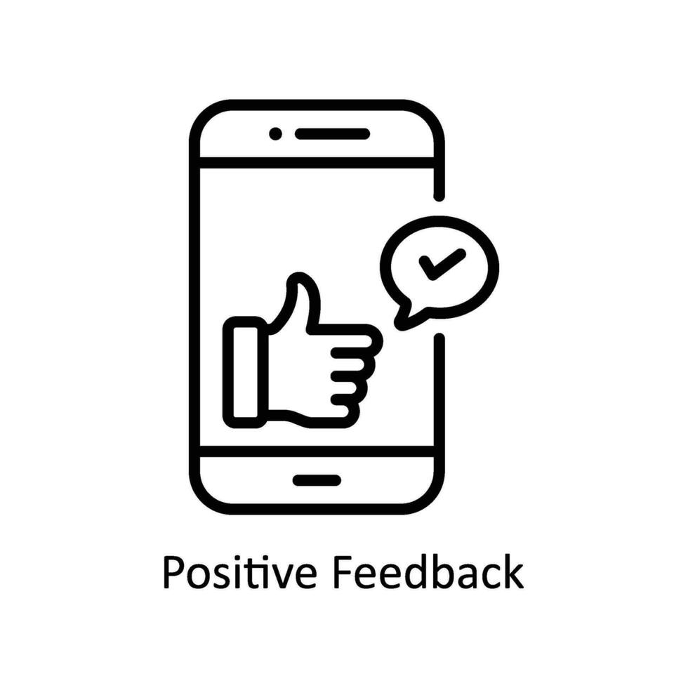 Positive Feedback vector   outline  Icon Design illustration. Business And Management Symbol on White background EPS 10 File