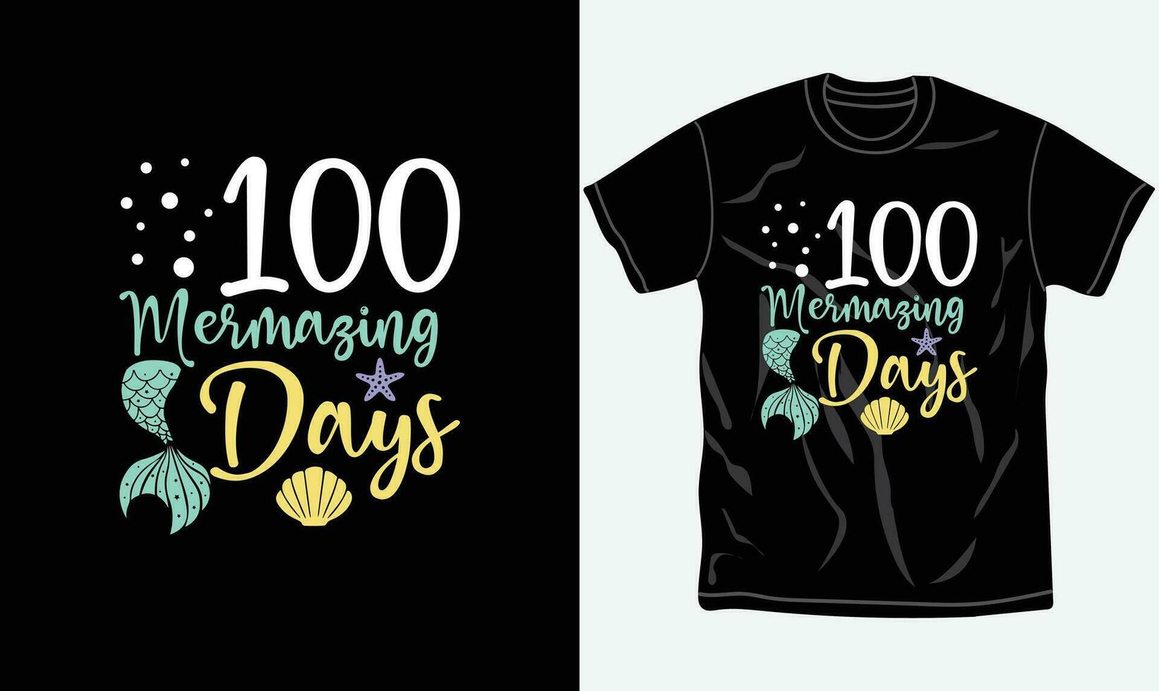 100 mermazing days, 100 Days Of School T-shirt Design, Typography, Slogan. vector