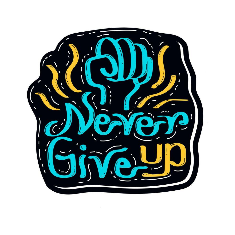 Never give up typography quotes vector illustration. typography t shirt design.