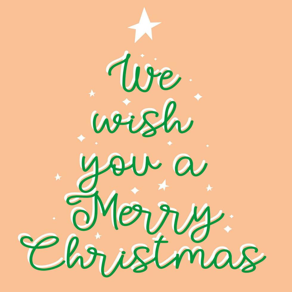We wish you a Merry Christmas. Hand Drawn Greeting Card Lettering Calligraphy. vector