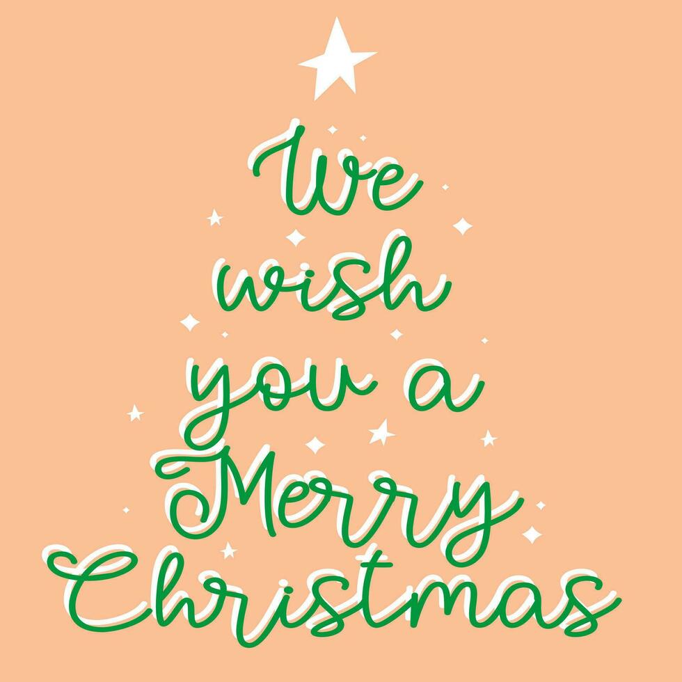 We wish you a Merry Christmas. Hand Drawn Greeting Card Lettering Calligraphy. vector