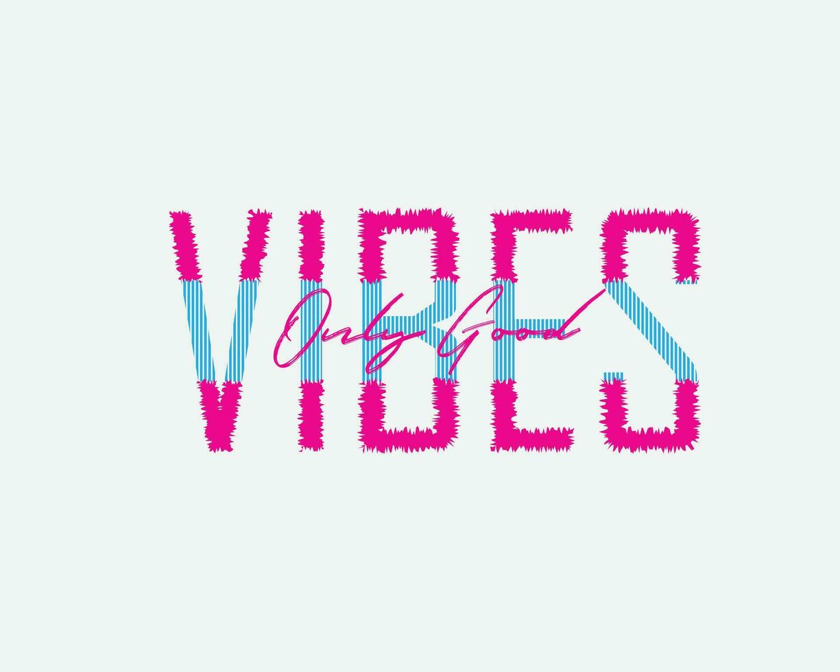 Good vibes typography slogan for print t shirt design vector