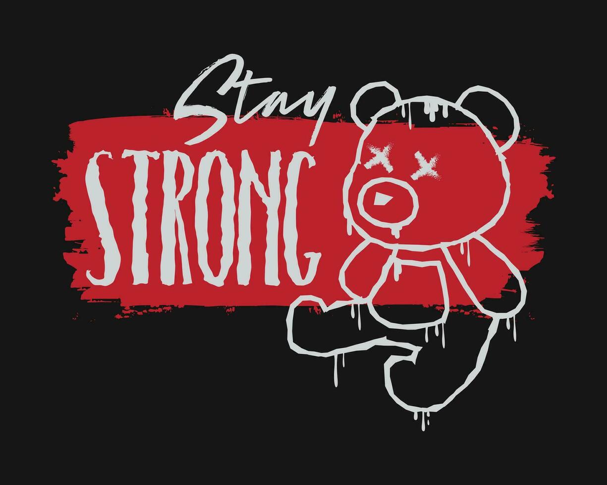 Stay strong typography slogan for print t shirt design vector