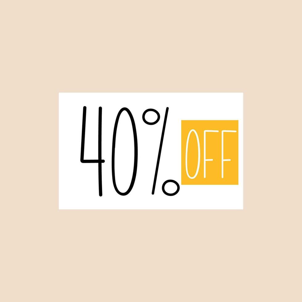 Simple hand drawn sale banner with 40 percent off discount. Sale badge. Modern sale coupon design. Vector