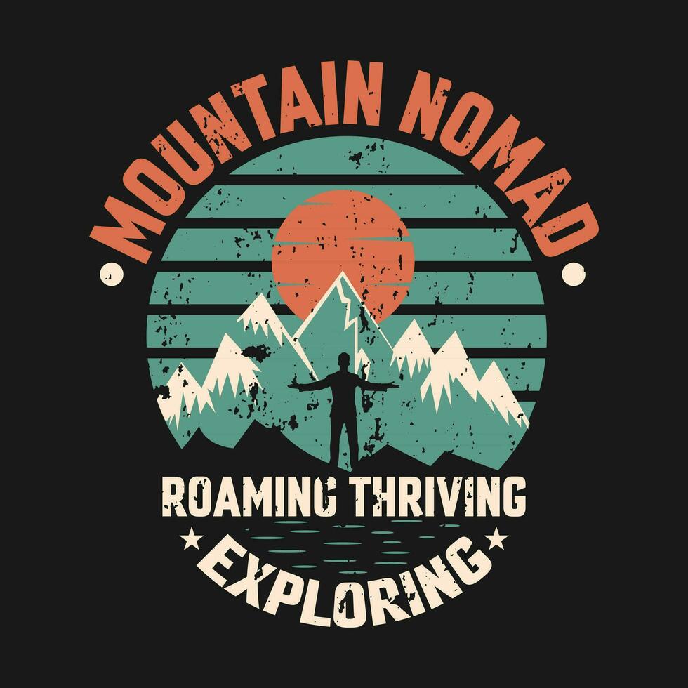 mountain nomad roaming thriving exploring adventure t-shirt design vector