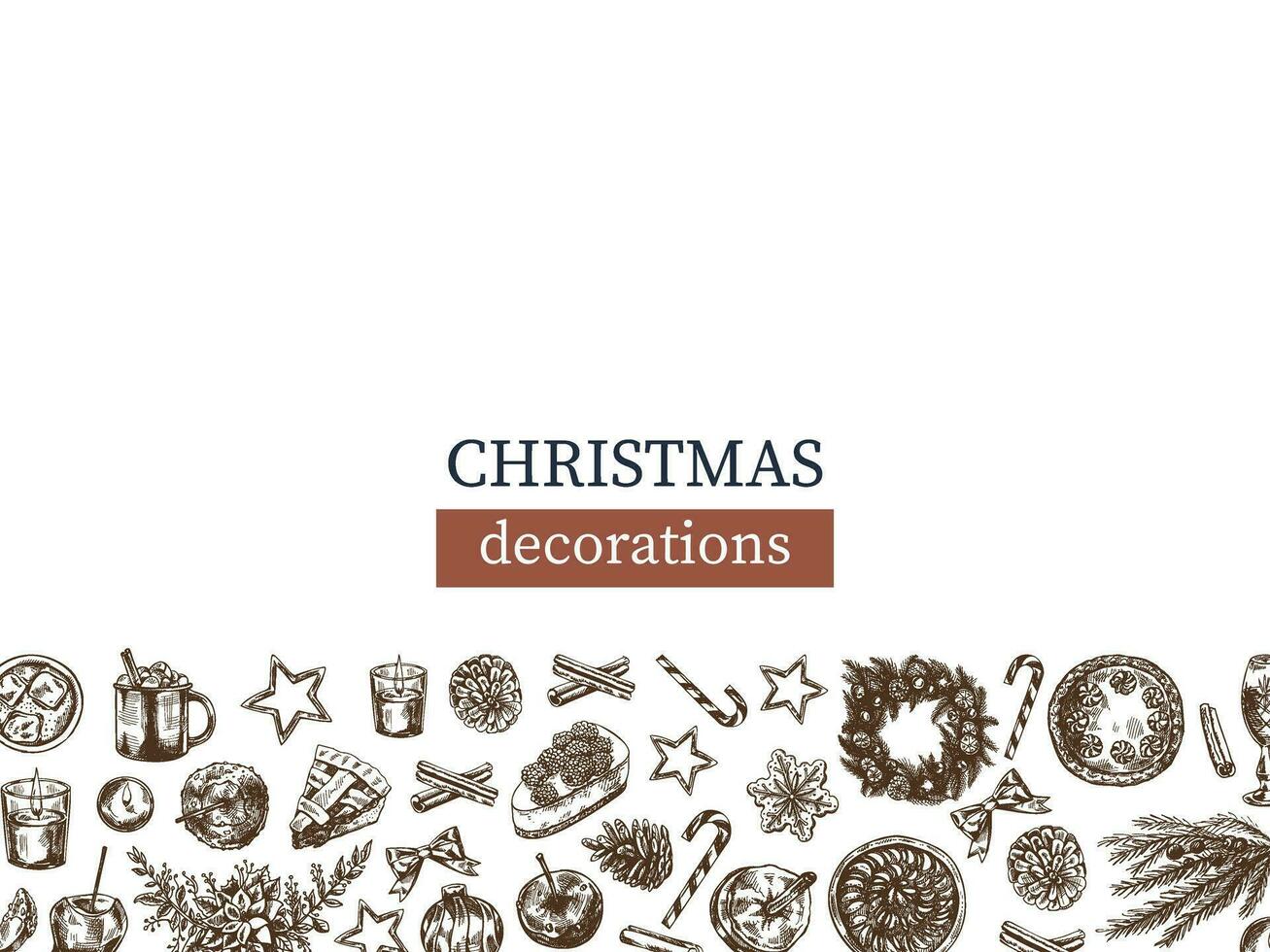 Hand-drawn Christmas template in sketch style. Festive decoration - wreath, gift, sweets, food, Christmas tree decor, drinks and spices. Vintage design with an empty space. vector