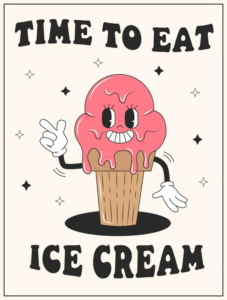 Vector cartoon retro mascot of ice cream. Lettering time to eat ice cream. Vintage style 70s, 60s, 50s character. Groovy poster for coffee house and cafe.