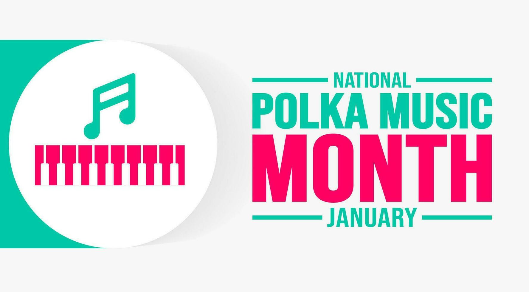 January is National Polka Music Month background template. Holiday concept. background, banner, placard, card, and poster design template with text inscription and standard color. vector illustration.