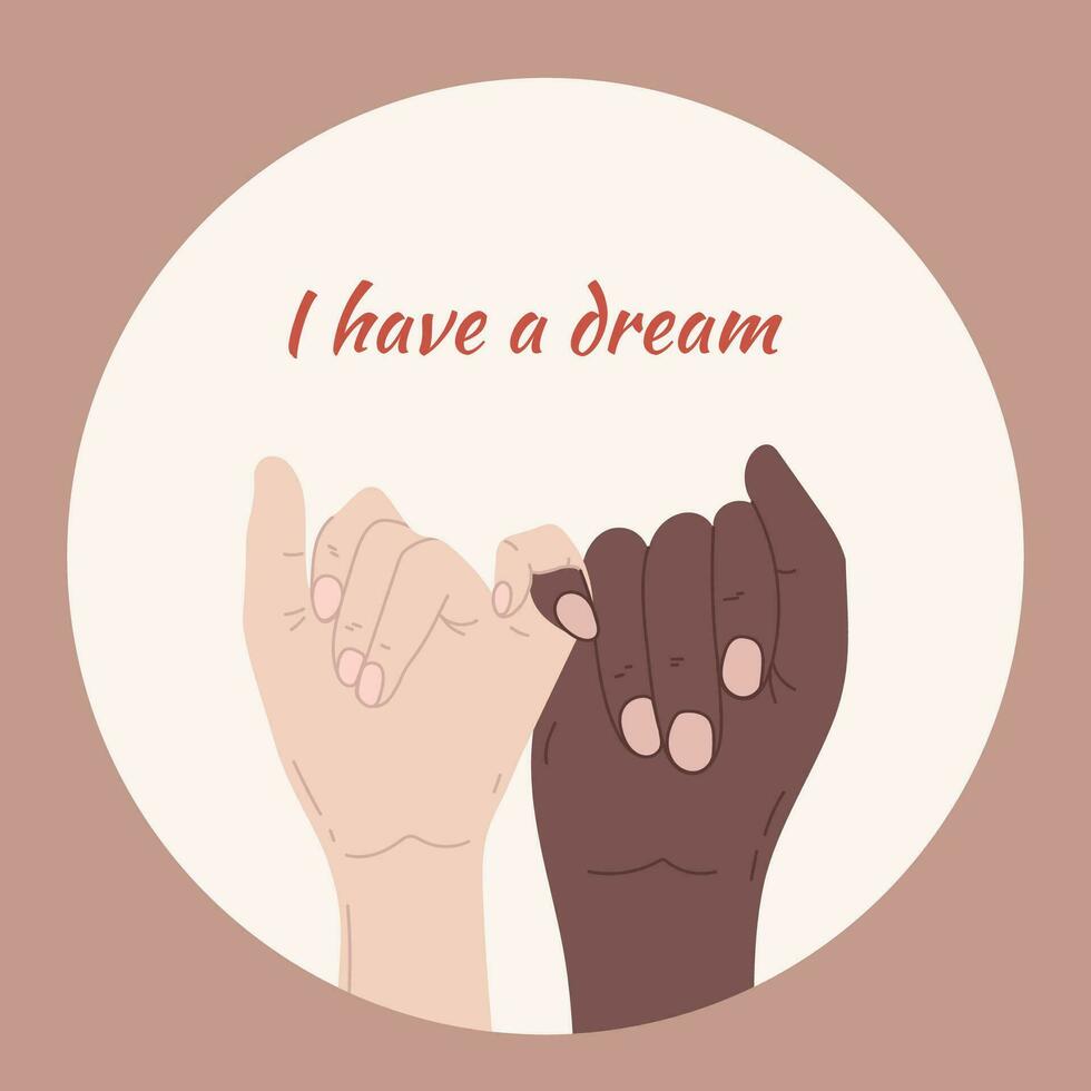 Happy MLK day. Dark and light hands hold the little finger. I have a dream. Hands Raised. Martin Luther King Jr. Day banner. vector