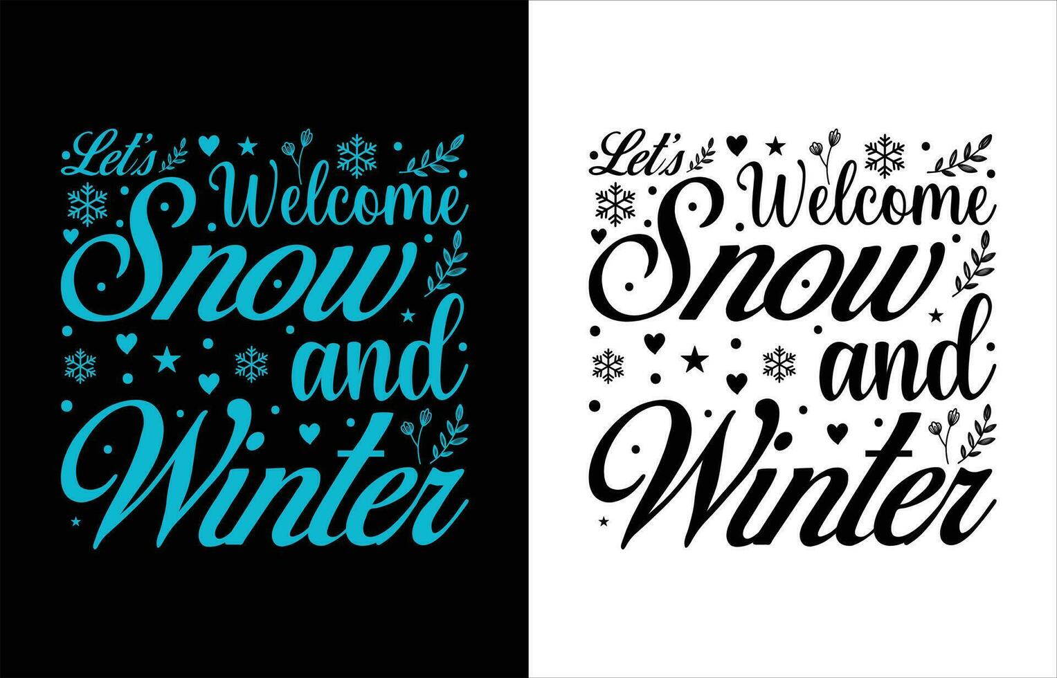 Lets welcome snow t shirt design vector