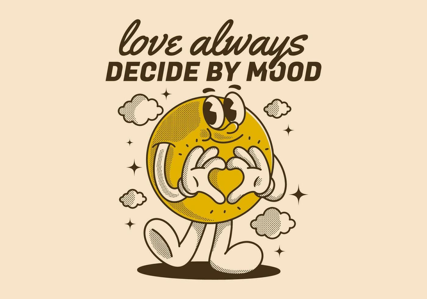 Love always decide by mood. Ball character with happy face, hands forming heart sign vector