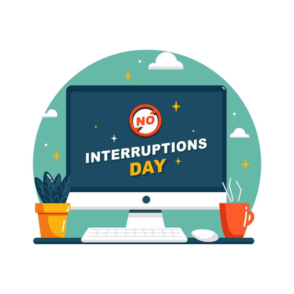 No Interruptions Day design isolated on a white background vector