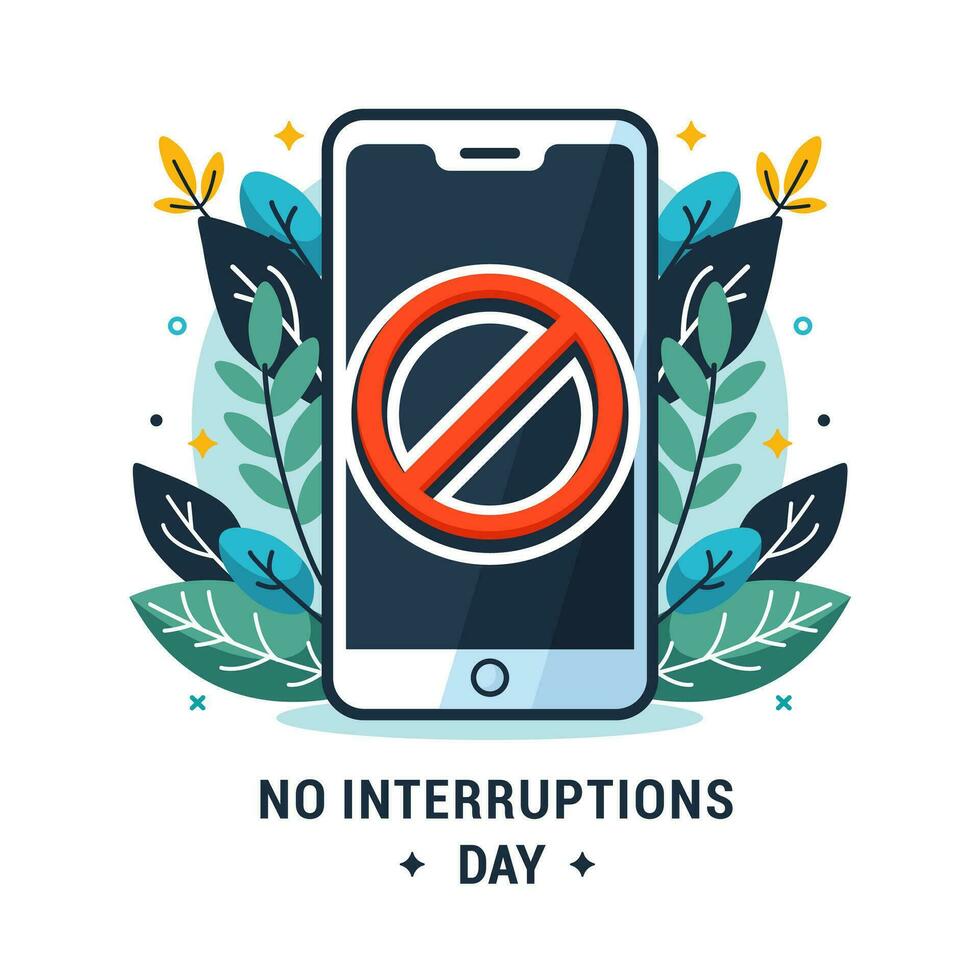No Interruptions Day design isolated on a white background vector