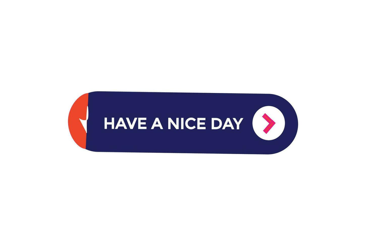 new website, click button,have a nice day, level, sign, speech, bubble  banner, vector