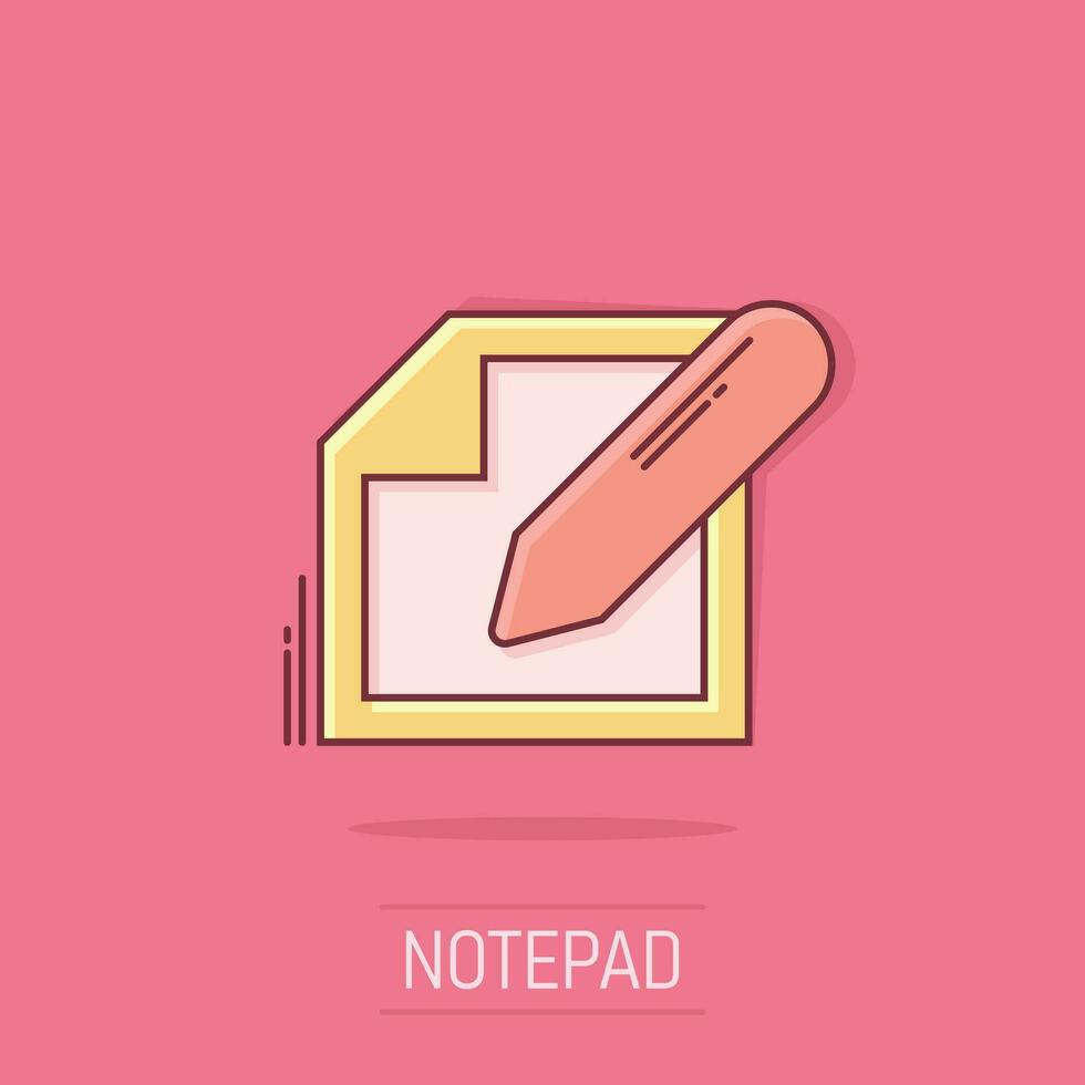 Vector cartoon notepad edit document with pencil icon in comic style. Notepad concept illustration pictogram. Document business splash effect concept.