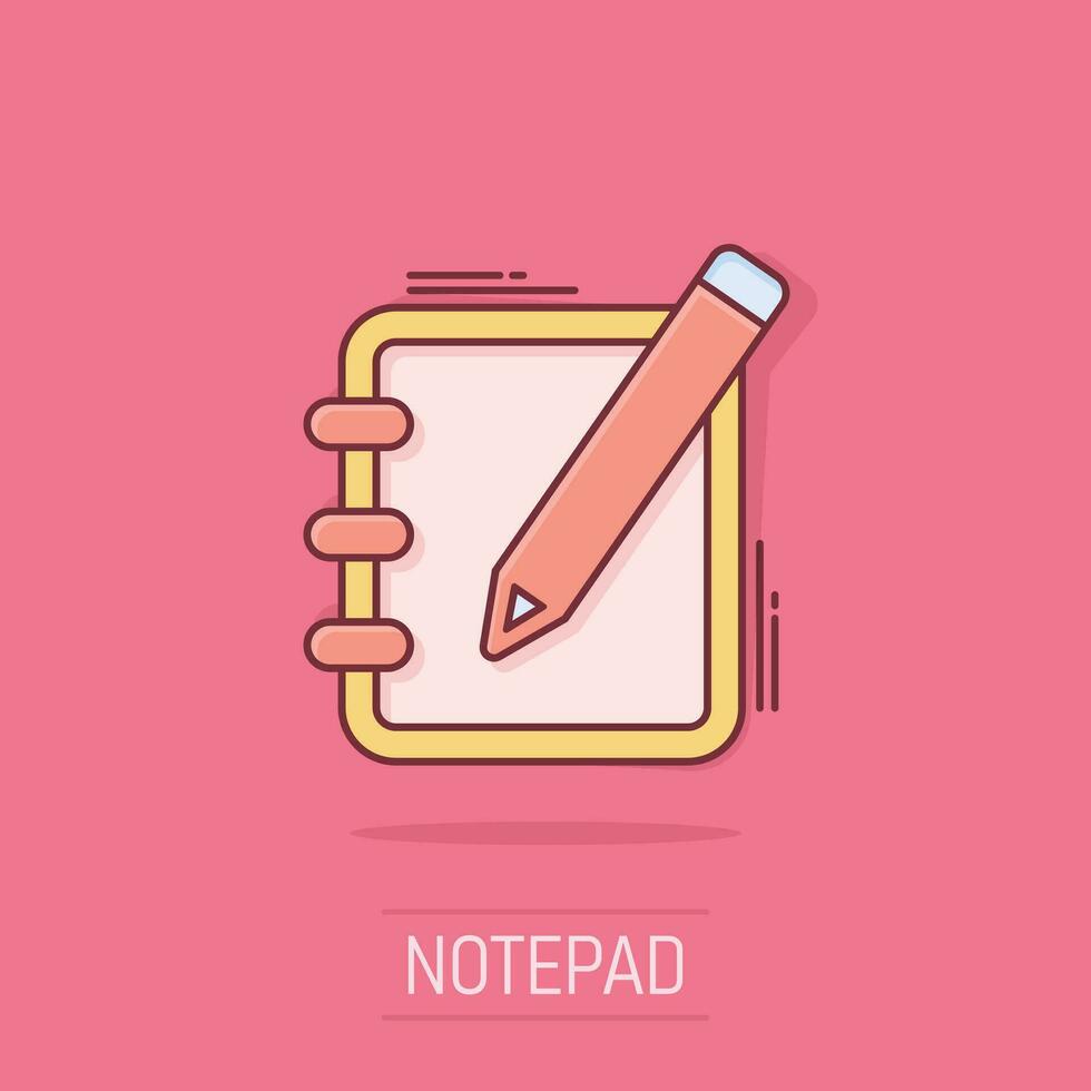 Vector cartoon notepad edit document with pencil icon in comic style. Notepad concept illustration pictogram. Document business splash effect concept.
