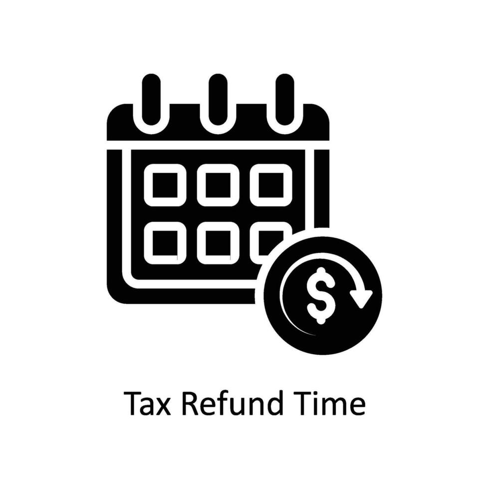 Tax Refund Time  vector  Solid  Icon  Design illustration. Business And Management Symbol on White background EPS 10 File