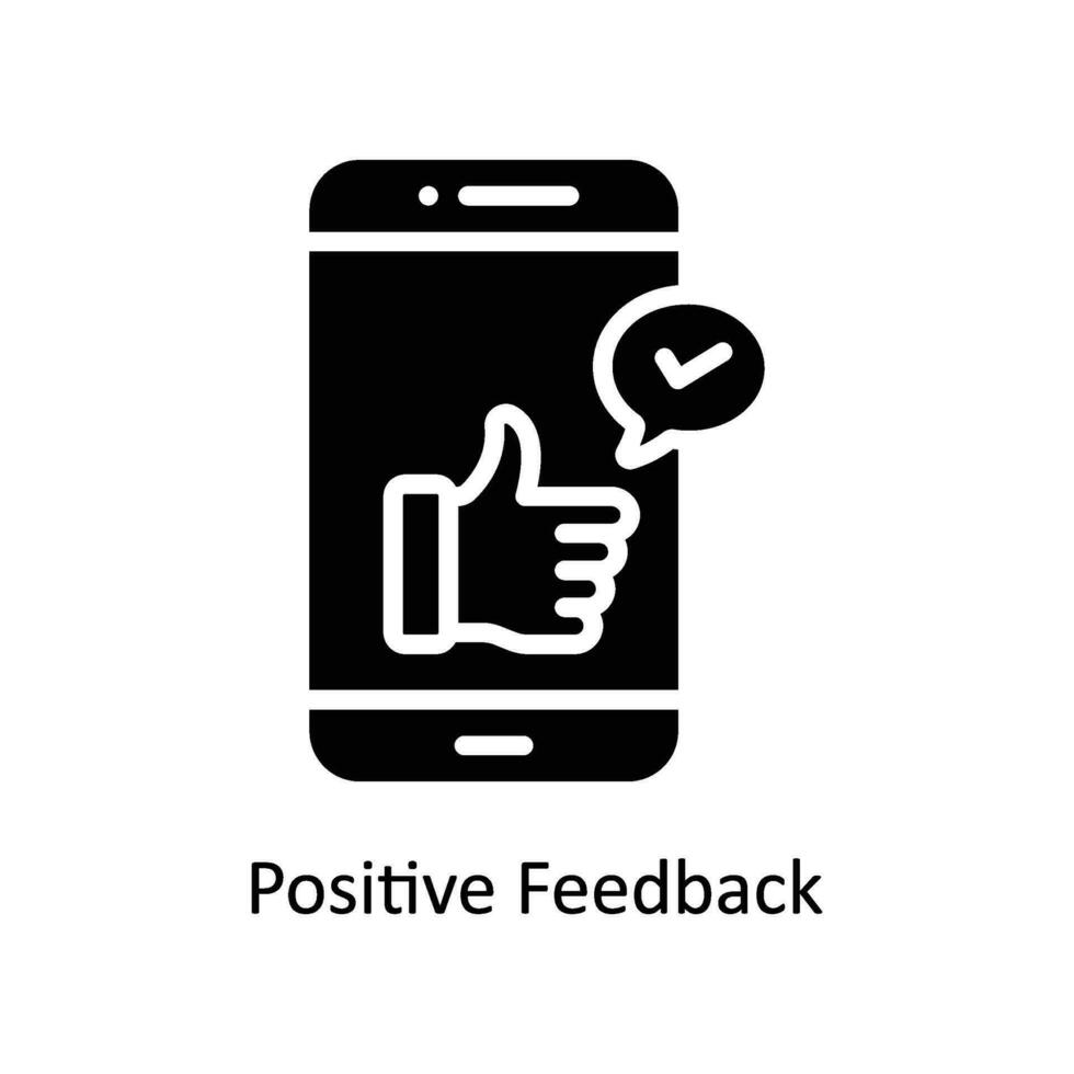 Positive Feedback vector  Solid  Icon Design illustration. Business And Management Symbol on White background EPS 10 File