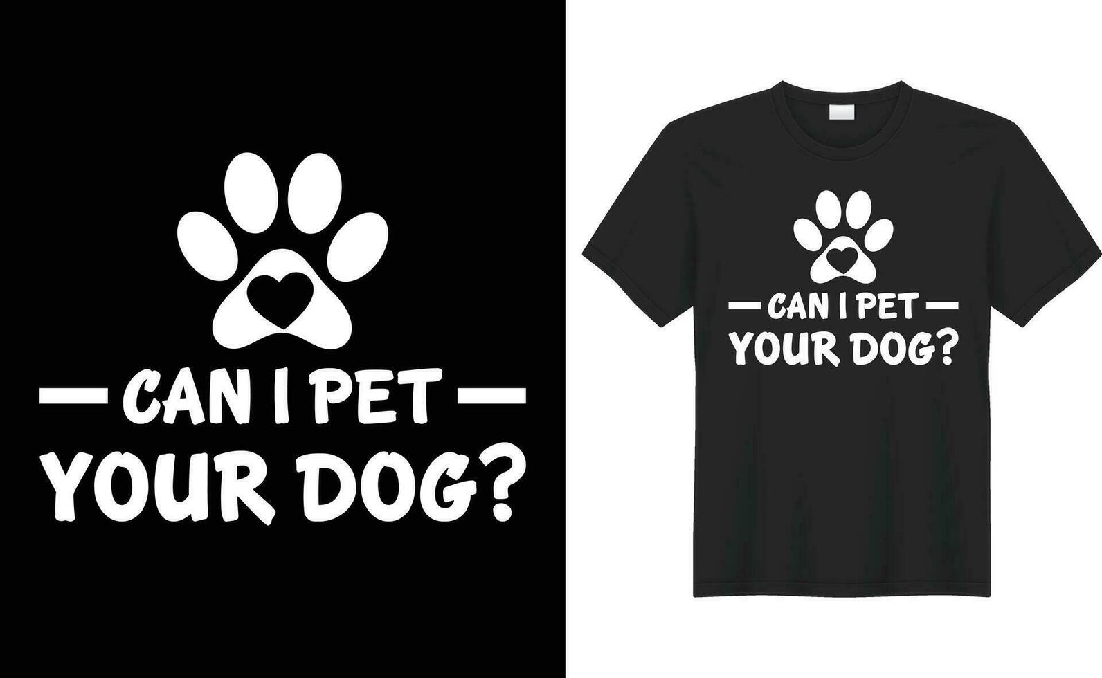 Can i pet your dog typography vector t-shirt design. Perfect for print items and bags, poster, sticker, template, banner. Handwritten vector illustration. Isolated on black background.