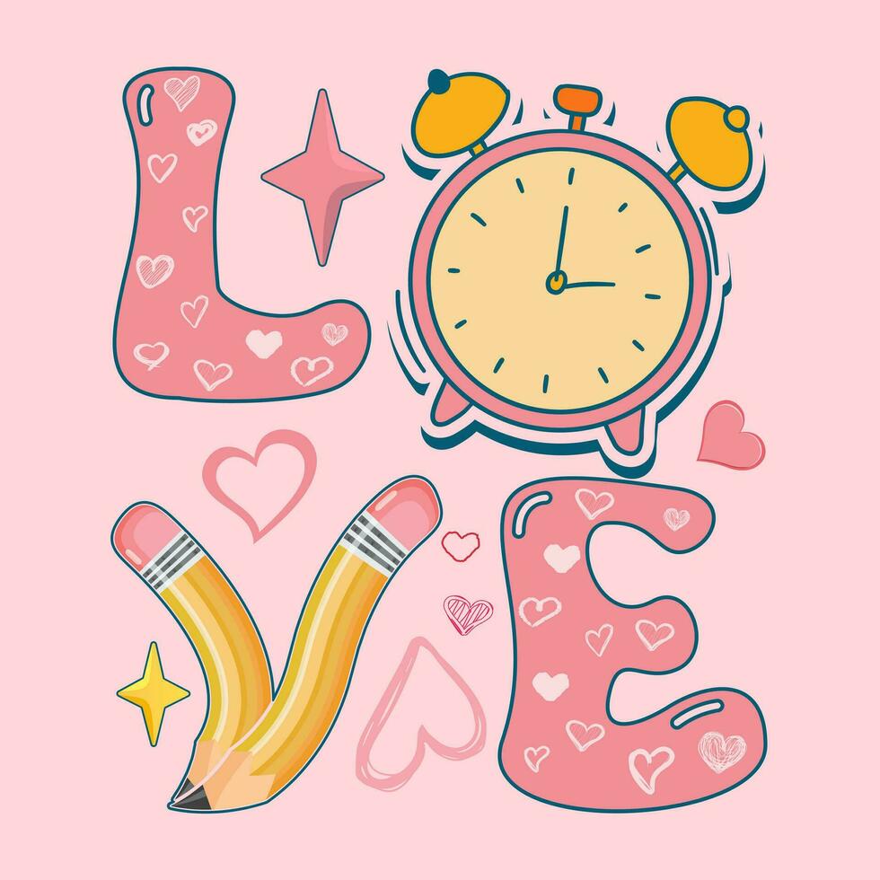 Valentine's Day t-shirt design, Groovy design, love text design with alarm clock and pencil, Inspirational phrase for Valentine's Day in red and pink romantic colors vector