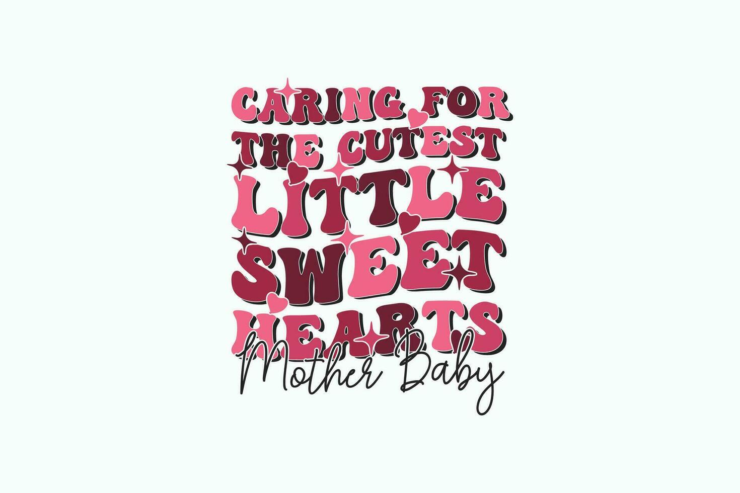 Mother Baby Nurse Valentine EPS Design T-shirt Design. Valentine's day typography t-shirt design Template. valentine's day mug EPS, Retro valentine's day EPS t-shirt vector