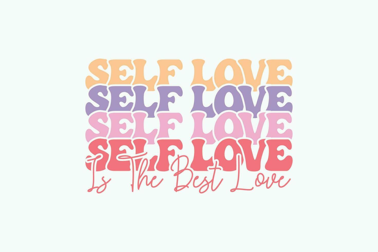 Self Love Quote Valentine EPS Design. Valentine day typography t-shirt design Template. valentine day mug EPS, Retro valentine day EPS t-shirt vector