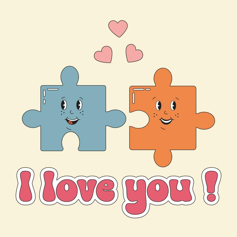 Two puzzle pieces in love in retro groovy style. I love you Valentine Day card. Romantic couple, perfect pair concept. Cute funny flat cartoon vintage illustration for cards, poster, printing. vector