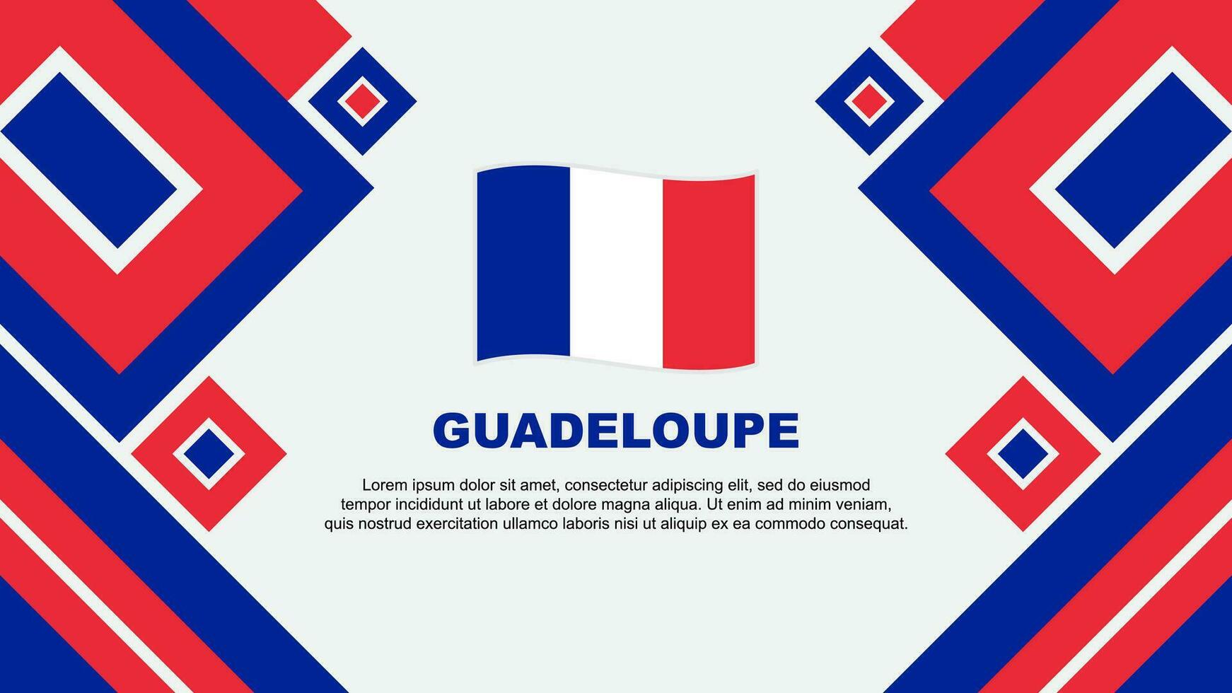 Guadeloupe Flag Abstract Background Design Template. Guadeloupe Independence Day Banner Wallpaper Vector Illustration. Cartoon