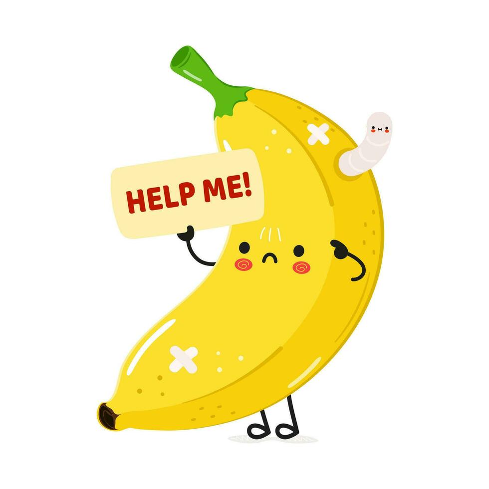 Cute sad sick Banana asks for help character. Vector hand drawn cartoon kawaii character illustration icon. Isolated on white background. Suffering unhealthy Banana character concept