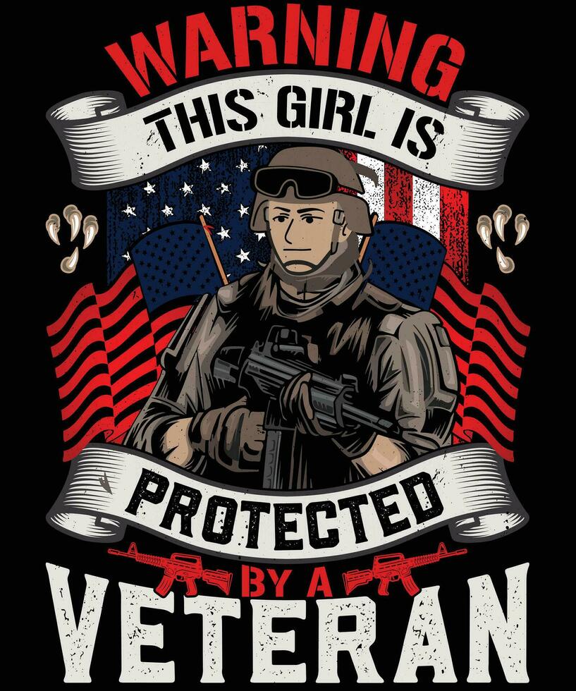 Warning this girl is protected by a veteran t shirt design vector