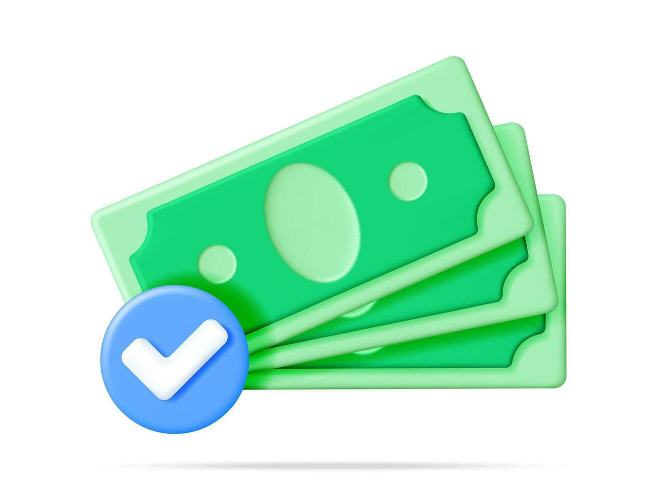 3D Stack of Money with Checkmark Isolated. Render Money Agreement with Tick Checkmark. Approved Dollar Banknotes Icon. USD Paper Banknotes with Approval Check Mark. Vector Illustration