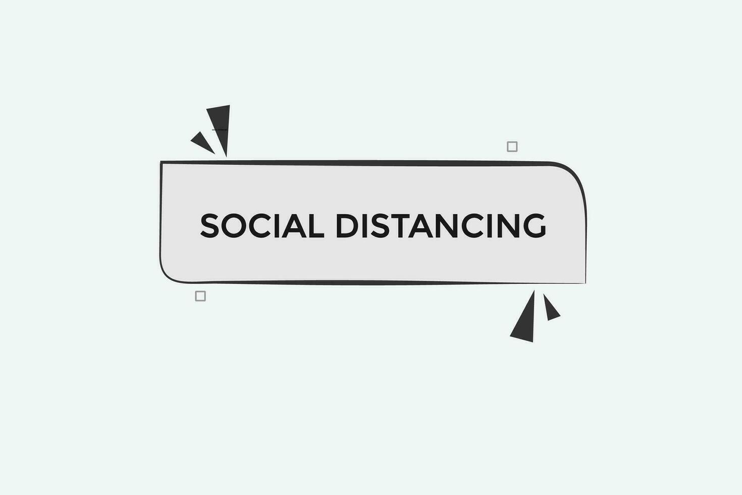 new website, click button social distancing, level, sign, speech, bubble  banner, vector